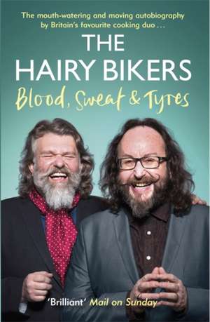 The Hairy Bikers Blood, Sweat and Tyres de Hairy Bikers