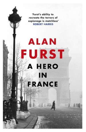 A Hero in France de Alan Furst