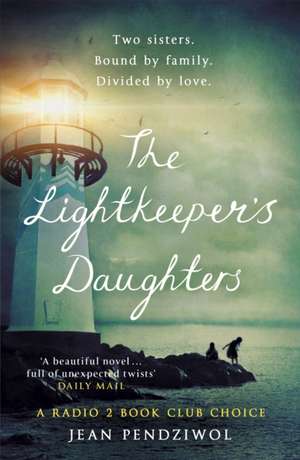 The Lightkeeper's Daughters de Jean Pendziwol