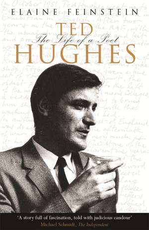 Ted Hughes: The Life of a Poet de Elaine Feinstein