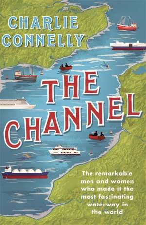 The Channel de Charlie Connelly