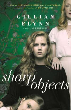 SHARP OBJECTS TV TIE-IN de Gillian Flynn