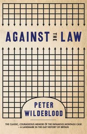 Against The Law de Peter Wildeblood