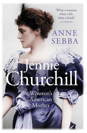 Jennie Churchill de Anne Sebba