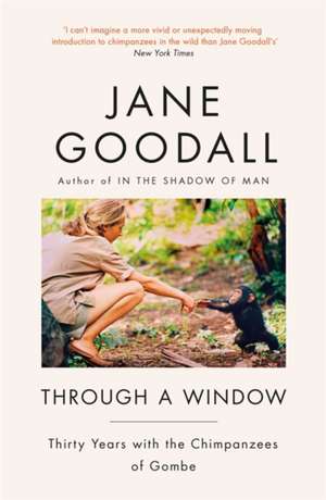 Through A Window de Jane Goodall