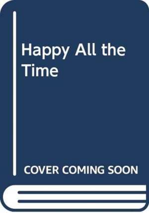 Happy All the Time de Laurie Colwin