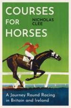 Courses for Horses de Nicholas Clee