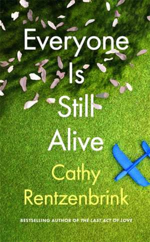 Everyone Is Still Alive de Cathy Rentzenbrink