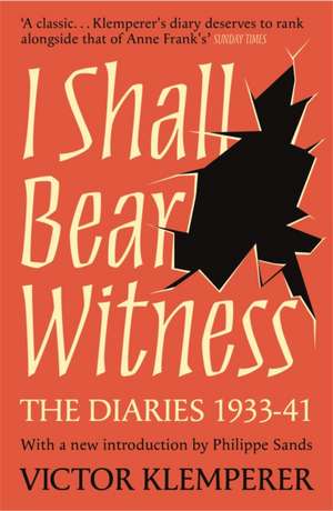 I Shall Bear Witness de Victor Klemperer