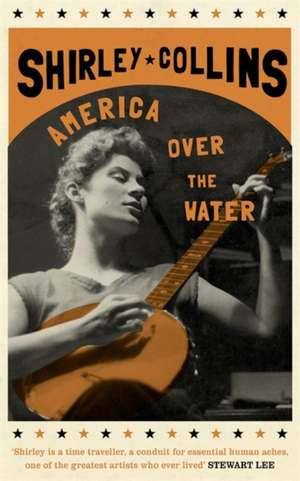 America Over the Water de Shirley Collins