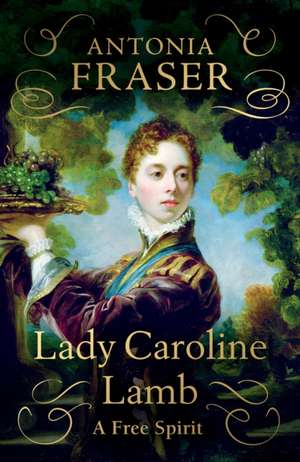 Lady Caroline Lamb de Lady Antonia Fraser