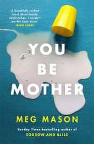 You Be Mother de Meg Mason