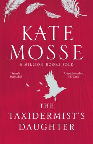 The Taxidermist's Daughter de Kate Mosse