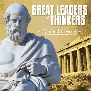 Great Leaders and Thinkers of Ancient Greece de Megan C Peterson Peterson