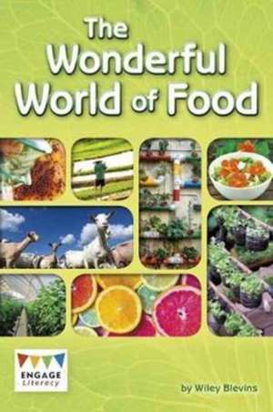 The Wonderful World of Food de Wiley Blevins