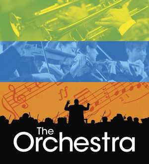 The Orchestra de Richard Spilsbury