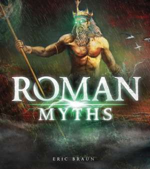 Braun, E: Roman Myths de Eric Braun