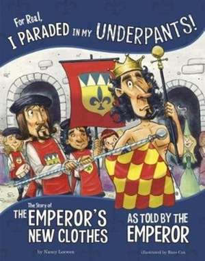 For Real, I Paraded in My Underpants! de Nancy Loewen