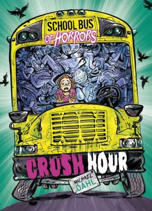 Crush Hour de Michael (Author) Dahl