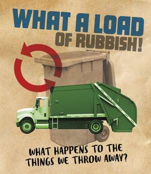 What a Load of Rubbish! de Riley Flynn