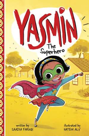 Yasmin the Superhero de Saadia Faruqi