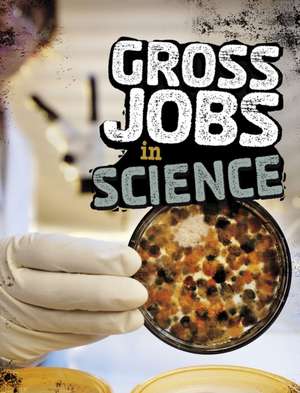 Gross Jobs in Science de Nikki Bruno