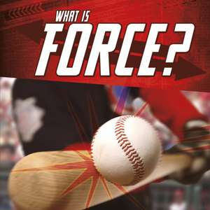 What Is Force? de Jody S. Rake