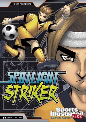 Spotlight Striker de Blake A. Hoena