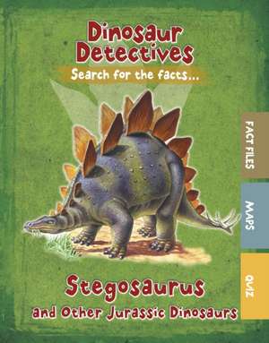 Stegosaurus and Other Jurassic Dinosaurs de Tracey Kelly