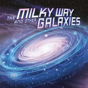 MILKY WAY AND OTHER GALAXIES THE de LABRECQUE ELLEN