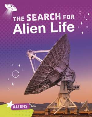 Gale, R: The Search for Alien Life de Ryan Gale