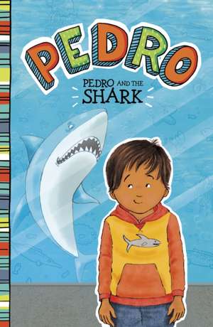 Pedro and the Shark de Fran Manushkin