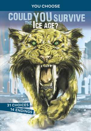 Could You Survive the Ice Age? de Blake Hoena