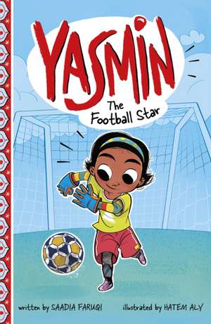 Yasmin the Football Star de Saadia Faruqi