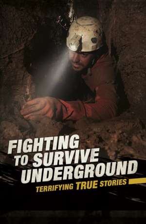 Fighting to Survive Underground de Nancy Dickmann