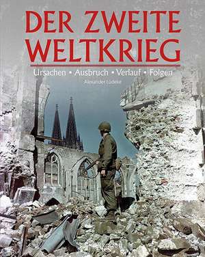 Der Zweite Weltkrieg de Alexander Lüdeke