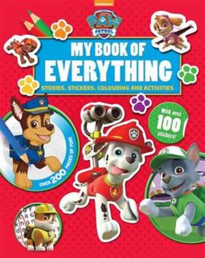 Depken, K: Nickelodeon PAW Patrol My Book of Everything