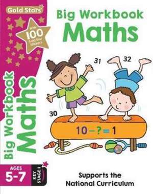 Gold Stars Big Workbook Maths Ages 5-7 Key Stage 1 de Anita Loughrey