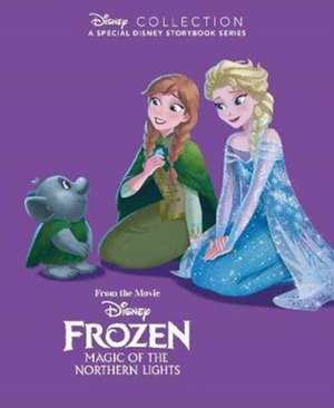 Disney Movie Collection: Frozen Magic of the Northern Lights de Parragon Books Ltd