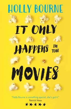 It Only Happens in the Movies de Holly Bourne