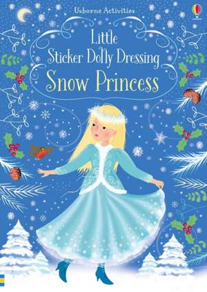 Little Sticker Dolly Dressing Snow Princess de Fiona Watt