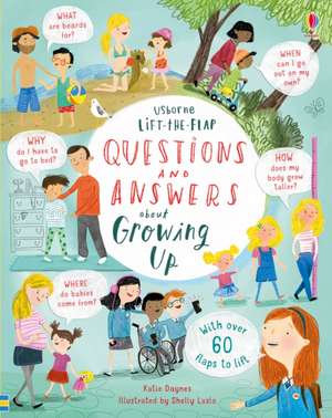 Lift-the-flap Questions and Answers about Growing Up de Katie Daynes