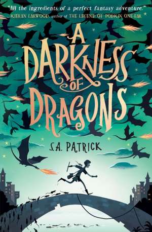 A Darkness of Dragons de S.A. Patrick