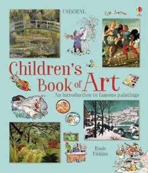 Children's Book of Art de Rosie Dickins