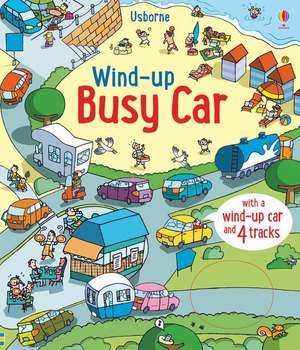 Wind-Up Busy Car de Fiona Watt