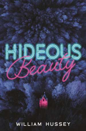 Hideous Beauty de William Hussey