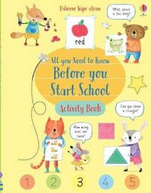 Wipe-Clean All You Need to Know Before You Start School Activity Book de Holly Bathie