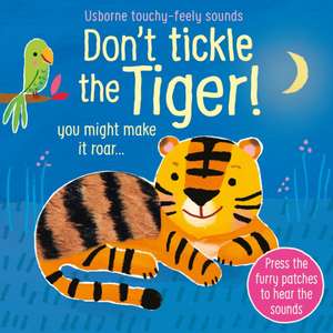 Don't Tickle the Tiger! de Sam Taplin