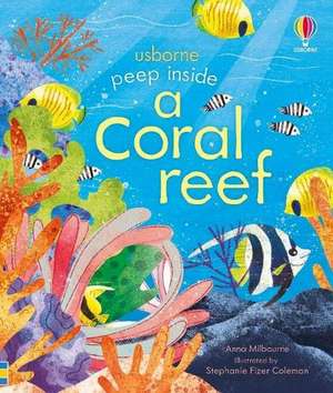 Peep inside a Coral Reef de Anna Milbourne