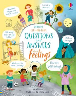 Lift-the-Flap Questions and Answers About Feelings de Lara Bryan